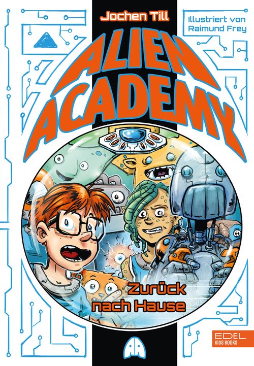 Alien Academy (Band 3) – zurück nach Hause