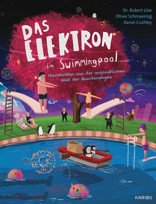 Das Elektron im Swimmingpool  – Geschichten aus der unglaublichen Welt der Quantenphysik