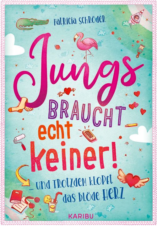 Jungs braucht echt keiner! (Band 2) … und trotzdem klopft das blöde Herz