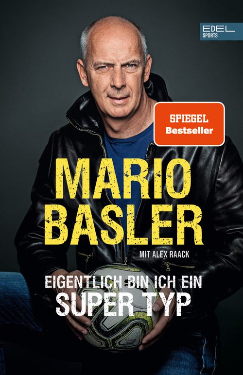 Mario Basler – Eigentlich bin ich ein super Typ