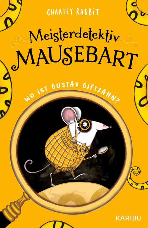 Meisterdetektiv Mausebart – Wo ist Gustav Giftzahn? Ein Mäusekrimi (Band 1)