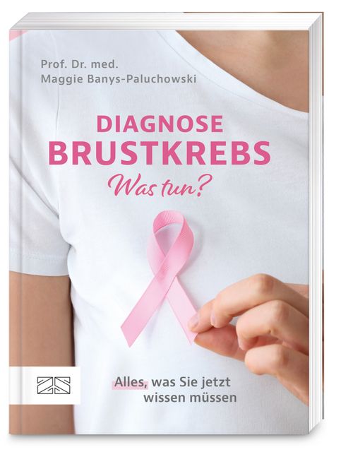 Diagnose Brustkrebs – Was tun?