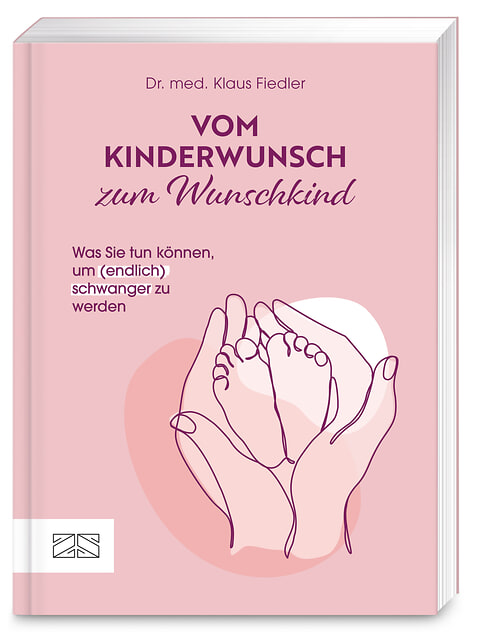 Vom Kinderwunsch zum Wunschkind