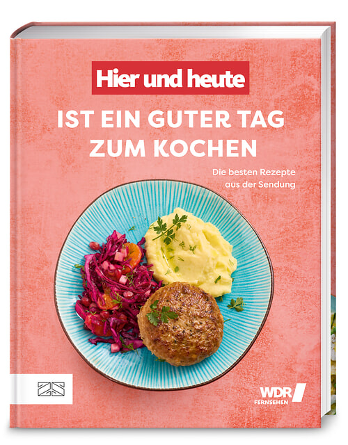 „Hier und heute“ ist ein guter Tag zum Kochen