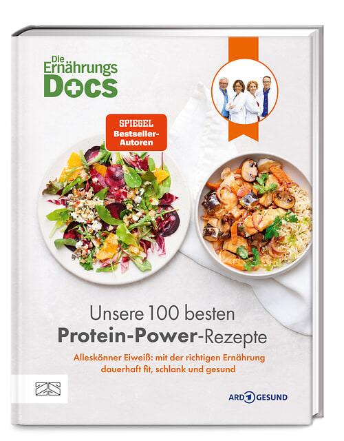 Die Ernährungs-Docs – Unsere 100 besten Protein-Power-Rezepte