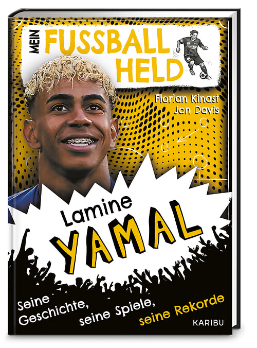 Mein Fußballheld Lamine Yamal – Seine Geschichte, seine Spiele, seine Rekorde