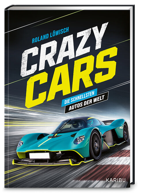 Crazy Cars – Die schnellsten Autos der Welt